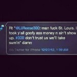 RETWEET OF WHAT MAY BE LIL REESE SAYING FUCK SAINT LOUIS